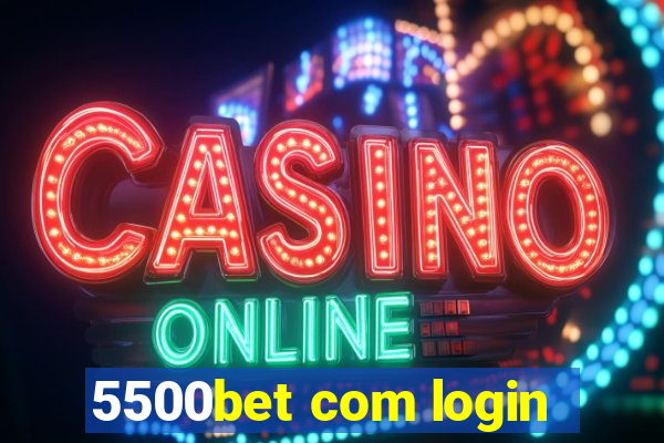 5500bet com login